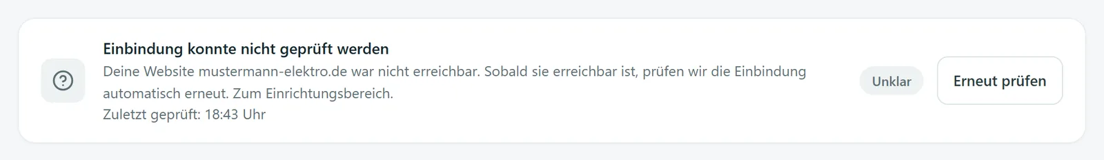 Statuskarte der Übersicht mit der Meldung „Einbindung konnte nicht geprüft werden“, dem Zeitpunkt der letzten Prüfung und dem Button „Erneut prüfen“